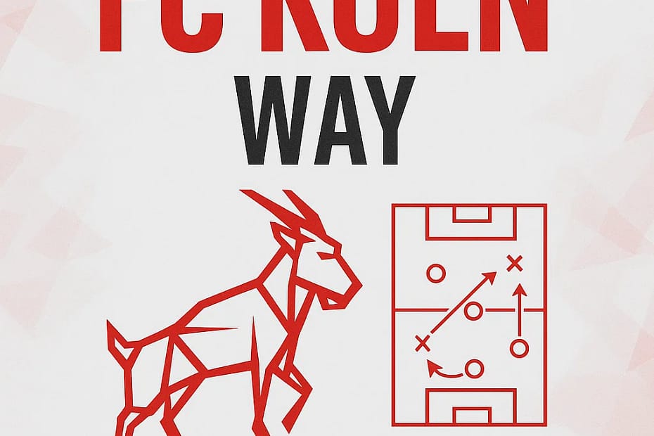 Training the FC Köln Way: A Blueprint for Modern Football Development